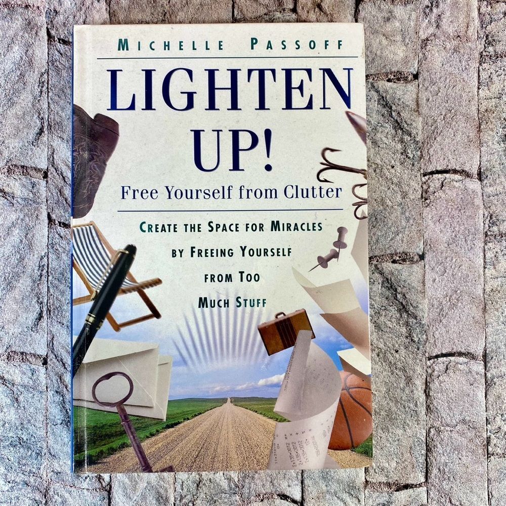 Lighten Up! Free Yourself from Clutter Hardback February 17 1998